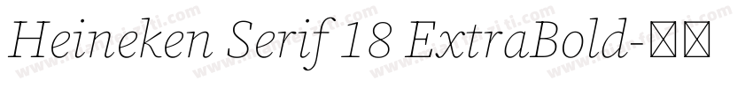 Heineken Serif 18 ExtraBold字体转换